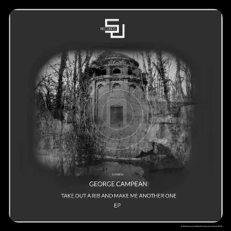 Take Out A Rib & Make Me Another One EP by George Campean