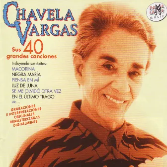 Chavela Vargas. Sus 40 Grandes Canciones by Chavela Vargas