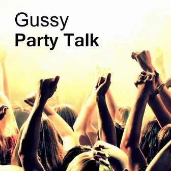 Party Talk by Gussy (OG)