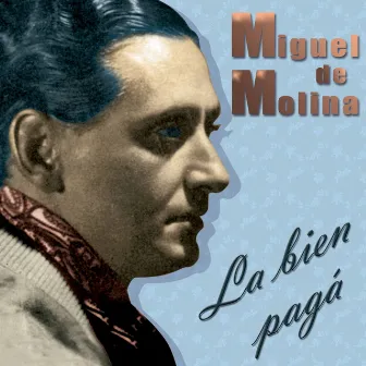 La Bien Pagá by Miguel De Molina