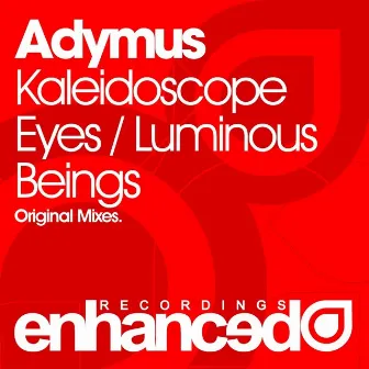 Kaleidoscope Eyes / Luminous Beings by Adymus