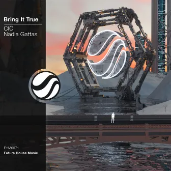 Bring It True by Nadia Gattas