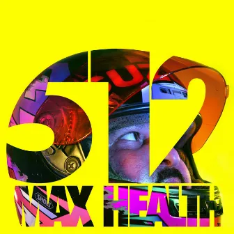 512 Max Health by Joe Lentini