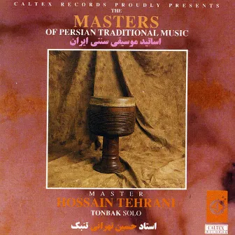 The Masters of Persian Traditional Music, Tonbak (Instrumental) by Hossein Tehrani