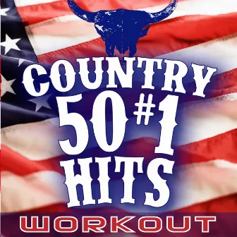 50 #1 Country Workout Hits! + Bonus Classics by Country Workout Hits