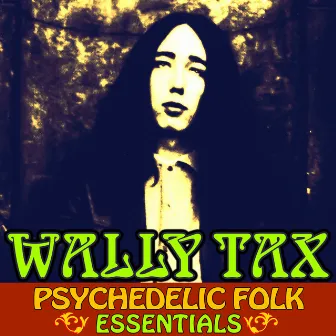 Psychedelic Folk Essentials by Wally Tax