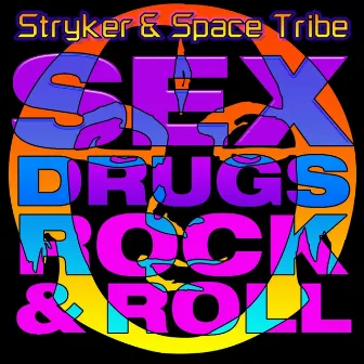 Sex, Drugs & Rock 'N Roll EP by Space Tribe