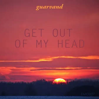 Get Out of My Head by Guarvand