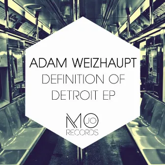 Definition Of Detroit EP by Adam Weizhaupt