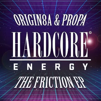 The Friction EP by Origin8a & Propa