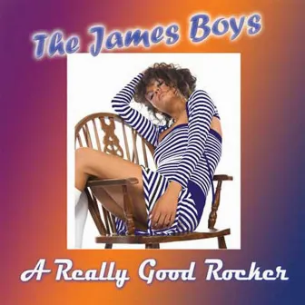 A Really Good Rocker by The James Boys