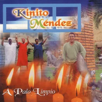 A Palo Limpio by Kinito Mendez