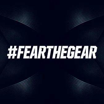 FearTheGear Podcast 003 by Gearbox Digital