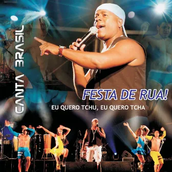 Festa de Rua by Canta Brasil