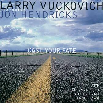 Cast Your Fate by Larry Vuckovich