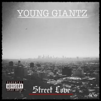 Street Love (feat. Andre Wilson & Marco Polo) - Single by Young Giantz