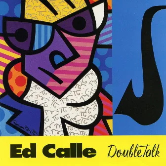 Doubletalk by Ed Calle