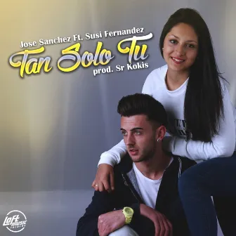 Tan Solo Tu by Jose Sanchez