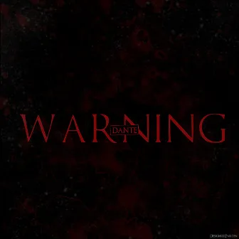 Warning by Dante Bacote