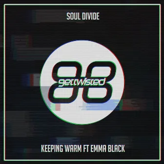 Keeping Warm by Soul Divide