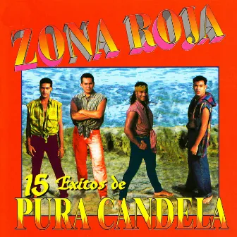 15 Exitos De Pura Candela by Zona Roja