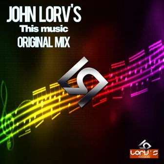 This Music - Single by John Lorv's