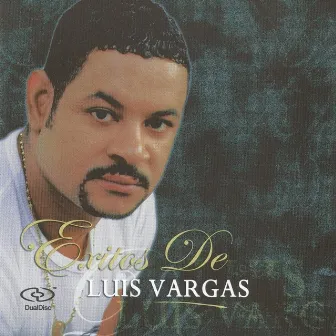 Exitos de Luis Vargas by Luis Vargas