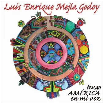 Tengo America En Mi Voz by Luis Enrique Mejia Godoy