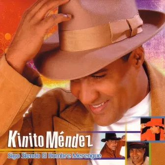 Sigo Siendo El Hombre Merengue by Kinito Mendez