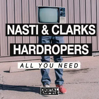 All You Need by Hardropers