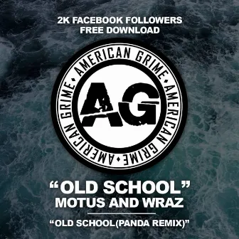 Old School by American Grime