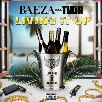 Living It Up (feat. Tyga) - Single by Baeza