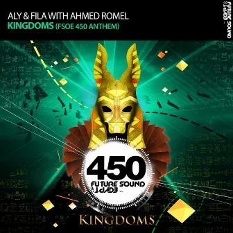 Kingdoms (FSOE 450 Anthem) by Ahmed Romel