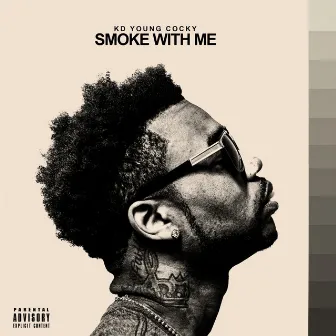 Smoke With Me by Kd Young Cocky