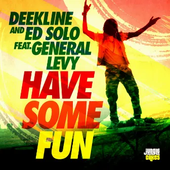 Have Some Fun by General Levy