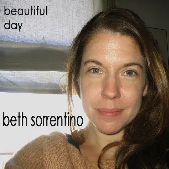 Beautiful Day (WFMU Session, November 2001) by Beth Sorrentino