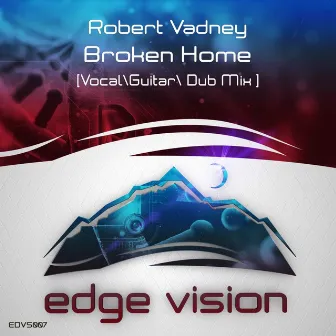 Broken Home by Robert Vadney