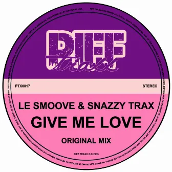 Give Me Love by Le Smoove