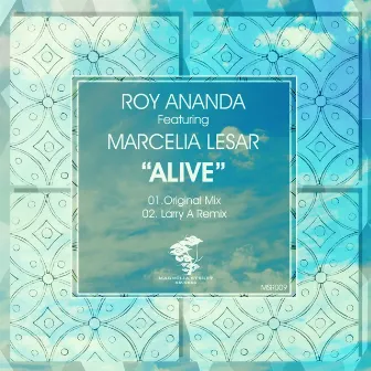 Alive by Roy Ananda