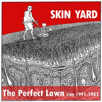 The Perfect Lawn (Live 1991 - 1985) by Skin Yard