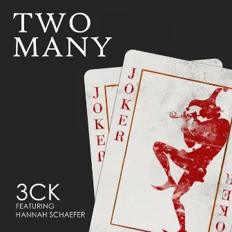 Two Many by 3CK