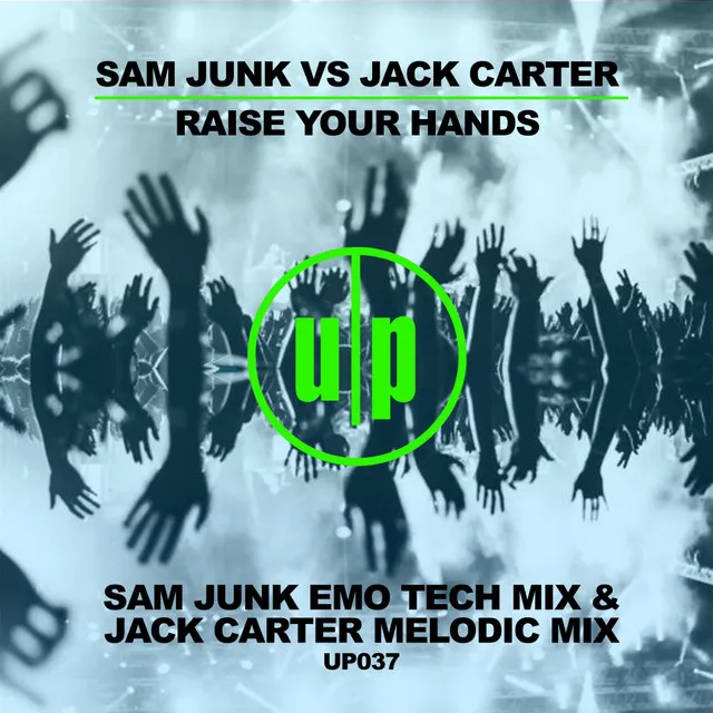 Raise your hands - Sam Junk Emo Tech Mix