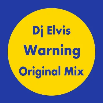 Warning by DJ Elvis