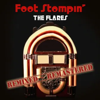 Foot Stompin' by The Flares