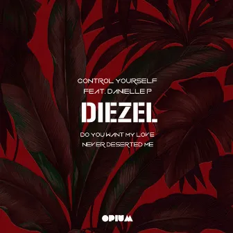 Control Yourself by DIEZEL