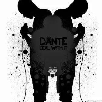 Deal With It by Dante Bacote