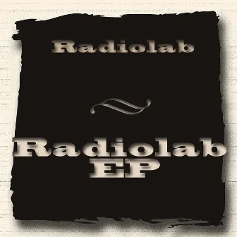 Radiolab - EP by Radiolab