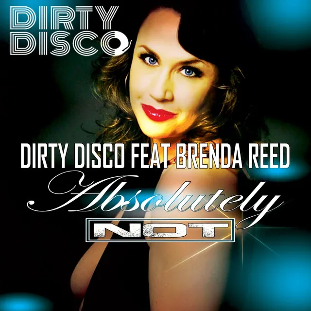 Absolutely Not - Dirty Disco Mainroom Remix