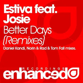 Better Days (Remixes) by Josie