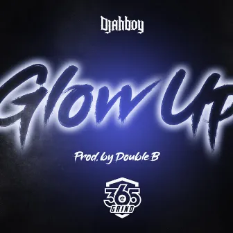 Glow Up by Double-B